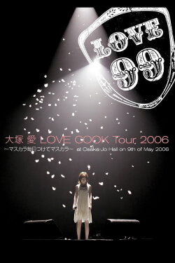 Love Cook Tour 2006 ~Mascara Mainichi Tsukete Mascara~ (2006)