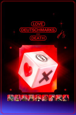Love, Deutschmarks and Death (2022) Love, Deutschmarks and Death (2022)