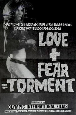 Love + Fear = Torment (1967) Love + Fear = Torment (1967)