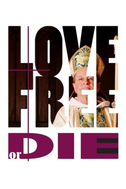 Love Free or Die (2012) Love Free or Die (2012)