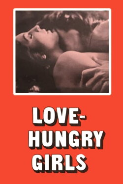 Love-Hungry Girls (1973) Love-Hungry Girls (1973)