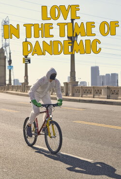 Love In The Time Of Pandemic (2022) Love In The Time Of Pandemic (2022)