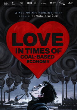 Love in the Times of Coal-Based Economy (2021) Love in the Times of Coal-Based Economy (2021)