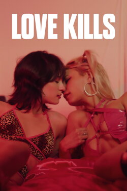 Love Kills (2024) Love Kills (2024)