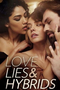 Love, Lies and Hybrids (2021) Love, Lies and Hybrids (2021)