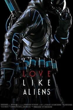 Love Like Aliens (2011) Love Like Aliens (2011)