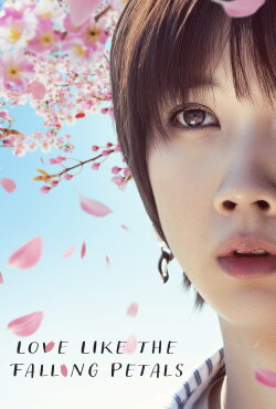 Love Like the Falling Petals (2022) Love Like the Falling Petals (2022)