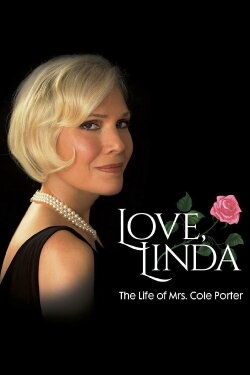 Love, Linda: The Life of Mrs. Cole Porter (2021)