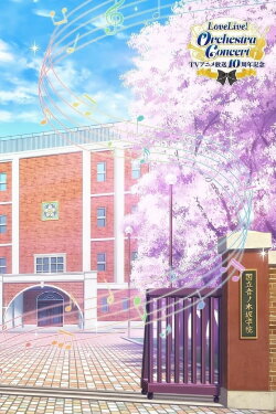 Love Live! Anime 10th Anniversary Orchestra Concert (2024) Love Live! Anime 10th Anniversary Orchestra Concert (2024)