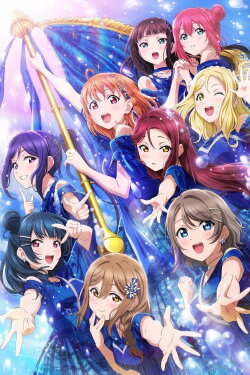 Love Live! Sunshine!! Aqours Finale LoveLive! ~Eikyuu stage~ (2025) Love Live! Sunshine!! Aqours Finale LoveLive! ~Eikyuu stage~ (2025)