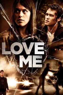 Love Me (2013) Love Me (2013)