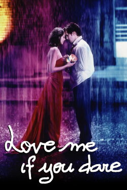 Love Me If You Dare (2003) Love Me If You Dare (2003)