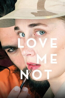 Love Me Not (2019) Love Me Not (2019)