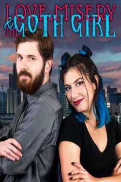 Love, Misery, and the Goth Girl (2023) Love, Misery, and the Goth Girl (2023)