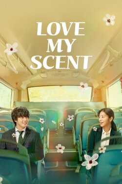 Love My Scent (2023) Love My Scent (2023)