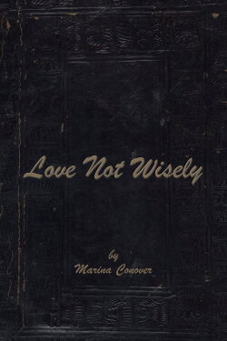 Love Not Wisely (2011)