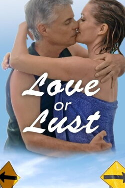 Love or Lust (2017) Love or Lust (2017)