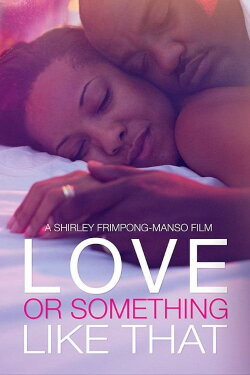 Love or Something Like That (2014) Love or Something Like That (2014)