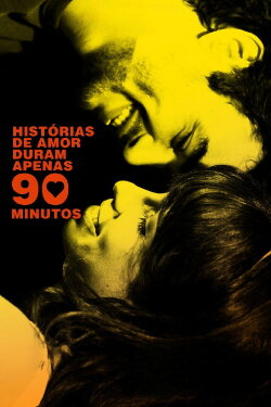Love Stories Only Last 90 Minutes (2009) Love Stories Only Last 90 Minutes (2009)