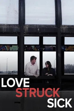 Love Struck Sick (2019) Love Struck Sick (2019)
