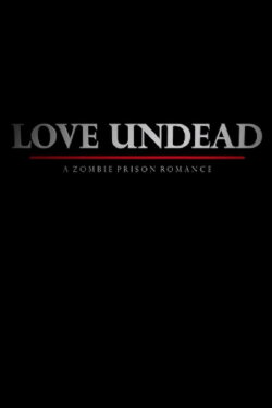 Love Undead (2019) Love Undead (2019)