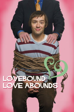 Lovebound: Love Abounds (2012) Lovebound: Love Abounds (2012)