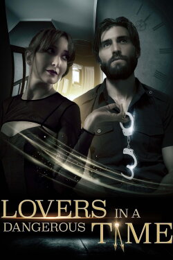 Lovers in a Dangerous Time (2022) Lovers in a Dangerous Time (2022)