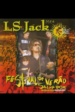 LS Jack: Ao Vivo Festival de Verão Salvador (2003) LS Jack: Ao Vivo Festival de Verão Salvador (2003)