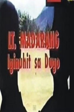 Lt. Madarang: Iginuhit sa dugo (1993) Lt. Madarang: Iginuhit sa dugo (1993)