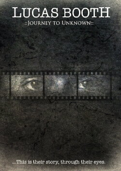 Lucas Booth: Journey to Unknown (2009) Lucas Booth: Journey to Unknown (2009)