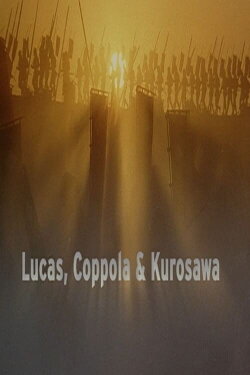 Lucas, Coppola & Kurosawa (2005) Lucas, Coppola & Kurosawa (2005)