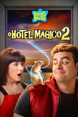 Luccas Neto in: Magic Hotel 2 (2021)