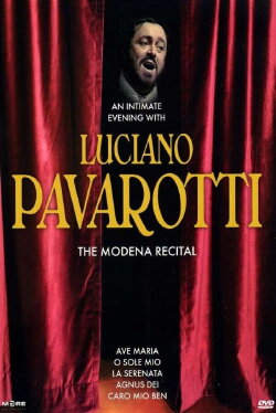 Luciano Pavarotti - An Intimate Evening - The Modena Recital (2006) Luciano Pavarotti - An Intimate Evening - The Modena Recital (2006)