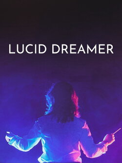 Lucid Dreamer (2023) Lucid Dreamer (2023)