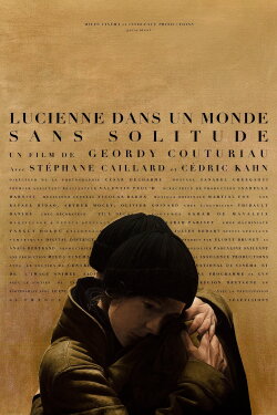 Lucienne in a World Without Solitude (2021)