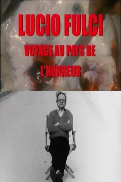 Lucio Fulci, voyage au pays de l'horreur (2004) Lucio Fulci, voyage au pays de l'horreur (2004)
