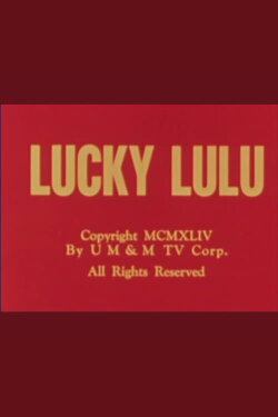 Lucky Lulu (1944) Lucky Lulu (1944)