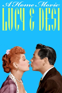 Lucy and Desi: A Home Movie (1993) Lucy and Desi: A Home Movie (1993)