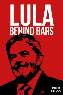 Lula: Behind Bars (2019) Lula: Behind Bars (2019)
