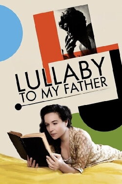 Lullaby to my Father (2012) Lullaby to my Father (2012)
