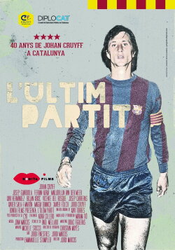 L’últim partit. 40 anys de Johan Cruyff a Catalunya (2014) L’últim partit. 40 anys de Johan Cruyff a Catalunya (2014)