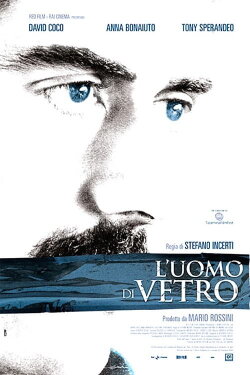 L'uomo di vetro (2007) L'uomo di vetro (2007)