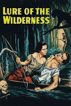 Lure of the Wilderness (1952) Lure of the Wilderness (1952)