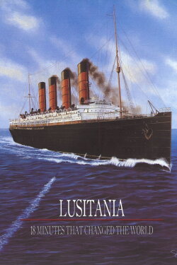 Lusitania: 18 Minutes That Changed the World (2015) Lusitania: 18 Minutes That Changed the World (2015)