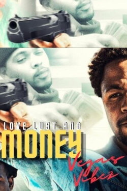 Lust Love & Money: Vegas Vibez (2022)