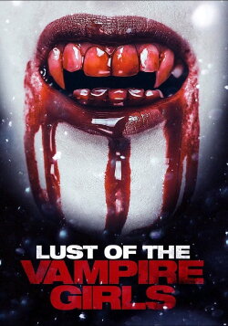 Lust of the Vampire Girls (2018) Lust of the Vampire Girls (2018)