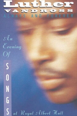 Luther Vandross: Always And Forever - An Evening of Songs (2005)