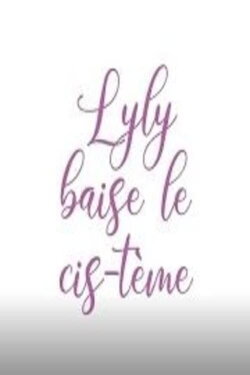 Lyly baise le cis-tème (2021)