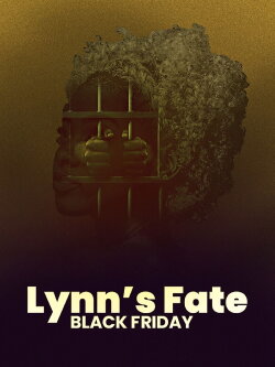 Lynn's Fate Black Friday (2023) Lynn's Fate Black Friday (2023)