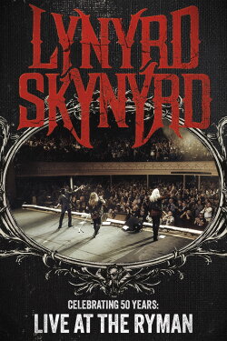 Lynyrd Skynyrd: Celebrating 50 Years Live at the Ryman (2023) Lynyrd Skynyrd: Celebrating 50 Years Live at the Ryman (2023)